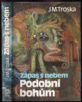 J. M Troska: Zápas s nebem