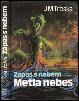 J. M Troska: Zápas s nebem