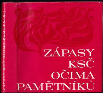 Zápasy KSČ očima pamětníků