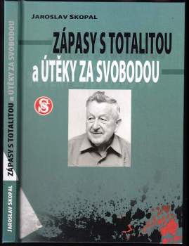 Zápasy s totalitou a útěky za svobodou