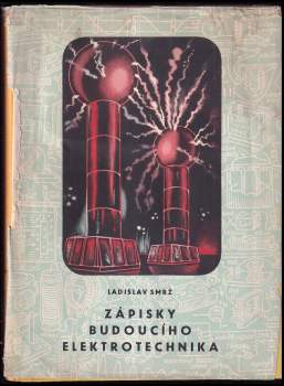 Ladislav Smrž: Zápisky budoucího elektrotechnika