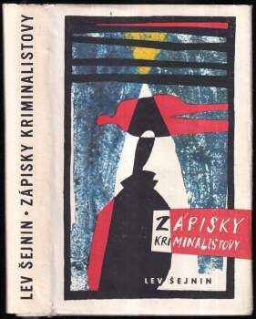 Zápisky kriminalistovy - Lev Romanovič Šejnin (1962, Státní nakladatelství krásné literatury a umění) - ID: 822957