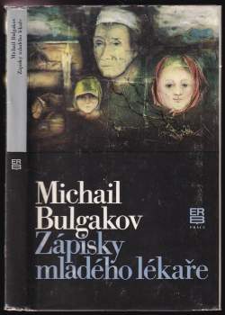Michail Afanas'jevič Bulgakov: Zápisky mladého lékaře
