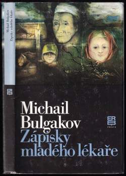 Michail Afanas'jevič Bulgakov: Zápisky mladého lékaře