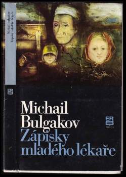 Michail Afanas'jevič Bulgakov: Zápisky mladého lékaře