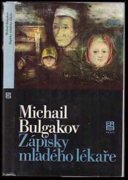 Zápisky mladého lékaře - Michail Afanas'jevič Bulgakov (1987, Práce) - ID: 831692