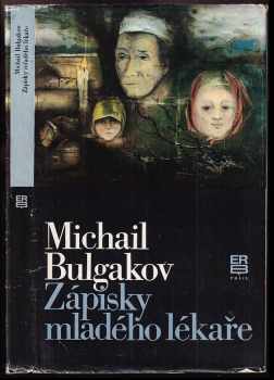 Michail Afanas'jevič Bulgakov: Zápisky mladého lékaře