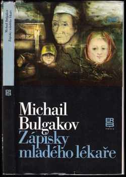 Zápisky mladého lékaře - Michail Afanas'jevič Bulgakov (1987, Práce) - ID: 744189