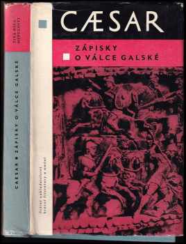 Zápisky o válce galské - Gaius Iulius Caesar (1964, Státní nakladatelství krásné literatury a umění) - ID: 738458