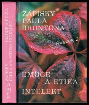 Zápisky Paula Bruntona - svazek 5 - Emoce a etika, intelekt
