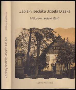 Josef Dlask: Zápisky sedláka Josefa Dlaska