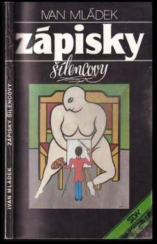 Ivan Mládek: Zápisky šílencovy