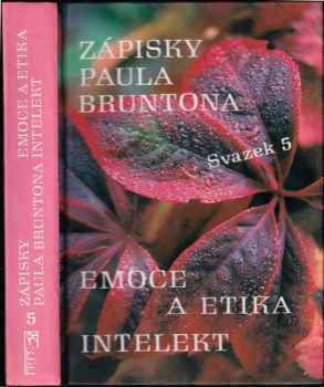 Zápisky Paula Bruntona - svazek 5 - Emoce a etika, intelekt