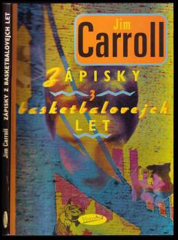 Jim Carroll: Zápisky z basketbalovejch let