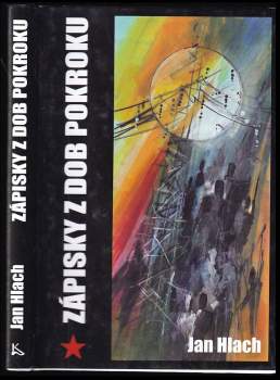 Jan Hlach: Zápisky z dob pokroku