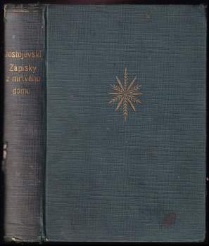 Fedor Michajlovič Dostojevskij: Zápisky z mrtvého domu