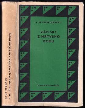 Fedor Michajlovič Dostojevskij: Zápisky z mrtvého domu