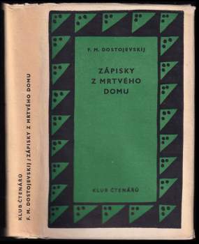 Fedor Michajlovič Dostojevskij: Zápisky z mrtvého domu