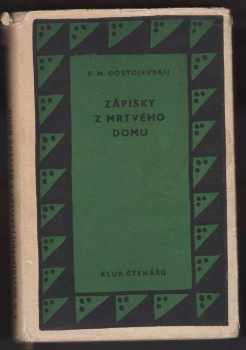 Fedor Michajlovič Dostojevskij: Zápisky z mrtvého domu