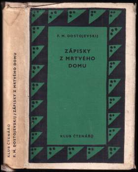 Fedor Michajlovič Dostojevskij: Zápisky z mrtvého domu