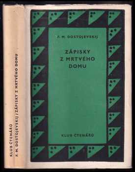 Fedor Michajlovič Dostojevskij: Zápisky z Mrtvého domu