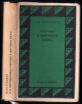 Zápisky z mrtvého domu - Fedor Michajlovič Dostojevskij (1958, Státní nakladatelství krásné literatury, hudby a umění) - ID: 799581