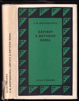 Zápisky z mrtvého domu - Fedor Michajlovič Dostojevskij (1958, Státní nakladatelství krásné literatury, hudby a umění) - ID: 827919