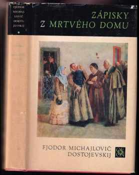 Fedor Michajlovič Dostojevskij: Zápisky z Mrtvého domu