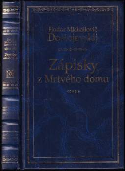 Fedor Michajlovič Dostojevskij: Zápisky z Mrtvého domu