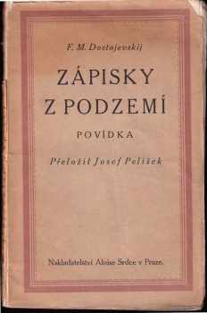 Fedor Michajlovič Dostojevskij: Zápisky z podzemí