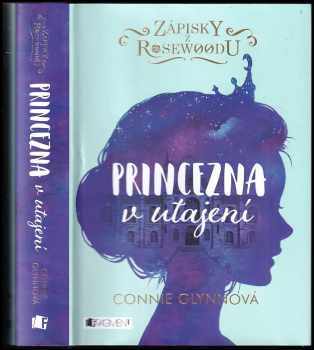 Zápisky z Rosewoodu : Princezna v utajení