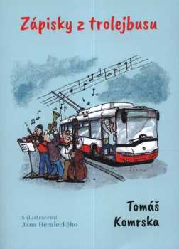 Tomáš Komrska: Zápisky z trolejbusu