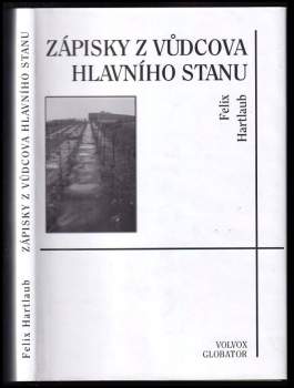 Felix Hartlaub: Zápisky z vůdcova hlavního stanu