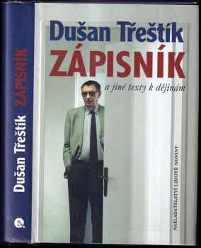 Zápisník : a jiné texty k dějinám - Dušan Třeštík (2008, Nakladatelství Lidové noviny) - ID: 744819