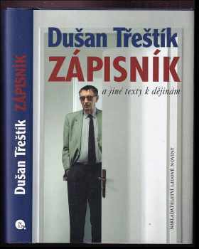 Zápisník : a jiné texty k dějinám - Dušan Třeštík (2008, Nakladatelství Lidové noviny) - ID: 817385