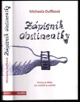 Michaela Duffková: Zápisník abstinentky