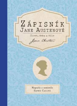 Zápisník Jane Austenové: Život, doba a dílo