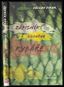 Václav Fikar: Zápisník šíleného rybáře