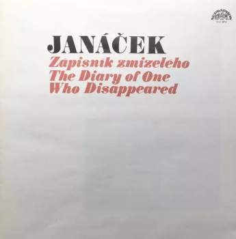 Leoš Janáček: Zápisník Zmizelého / The Diary Of One Who Disappeared