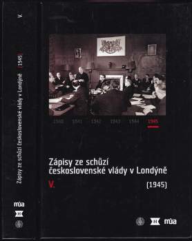 Zápisy ze schůzí československé vlády v Londýně (1945) : V