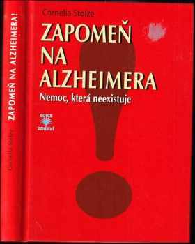 Cornelia Stolze: Zapomeň na Alzheimera!