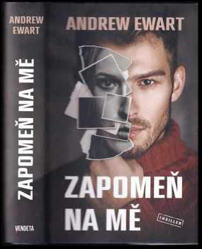 Andrew Ewart: Zapomeň na mě