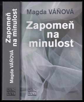 Magda Váňová: Zapomeň na minulost