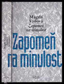 Zapomeň na minulost - Magda Váňová (2004, Šulc a spol) - ID: 614068