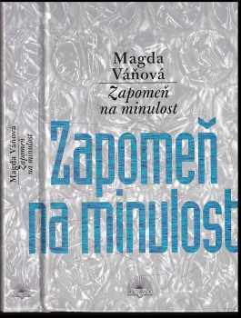 Magda Váňová: Zapomeň na minulost