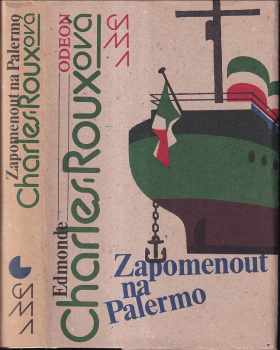 Zapomenout na Palermo - Edmonde Charles-Roux (1986, Odeon) - ID: 790156
