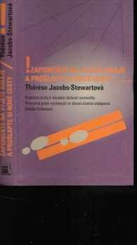 Thérèse Jacobs-Stewart: Zapomeňte na vyjeté koleje a prošlapte si nové cesty