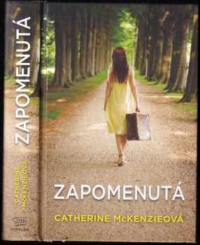 Zapomenutá : román - Catherine McKenzie (2012, Fortuna Libri) - ID: 699860
