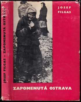 Josef Filgas: Zapomenutá Ostrava