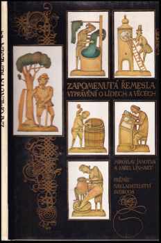 Miroslav Janotka: Zapomenutá řemesla